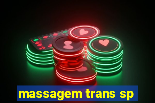 massagem trans sp